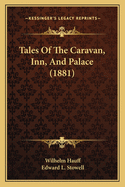 Tales of the Caravan, Inn, and Palace (1881)