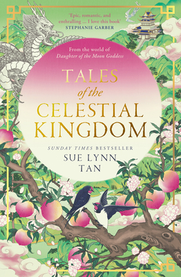 Tales of the Celestial Kingdom - Tan, Sue Lynn