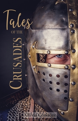 Tales of the Crusades - Coolidge, Olivia