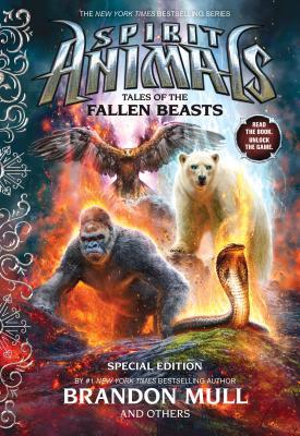 Tales of the Fallen Beasts (Spirit Animals: Special Edition) - Mull, Brandon, and Seife, Emily, and Brown, Gavin