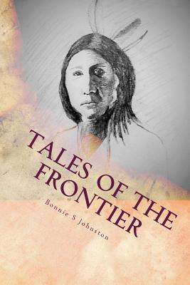 Tales of the Frontier - Johnston, Bonnie S