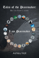 Tales of the Peacemaker: Bev the Fairy's Story