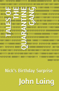 Tales of the Quarantine Gang: Nick's Birthday Surprise