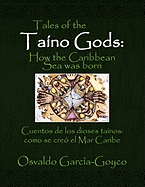 Tales of the Taino Gods/Cuentos de Los Dioses Tainos