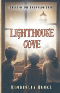 Tales of the Thompson Trio: Lighthouse Cove