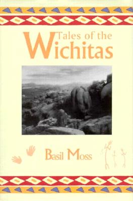 Tales of the Wichitas - Moss, Basil