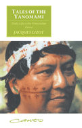 Tales of the Yanomami: Daily Life in the Venezuelan Forest