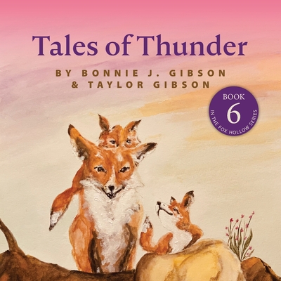 Tales of Thunder - Gibson, Bonnie J, and Gibson, Taylor