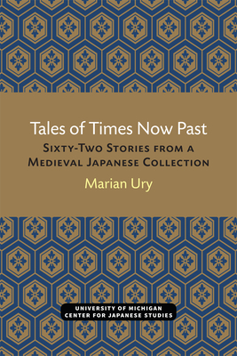 Tales of Times Now Past: Sixty-Two Stories from a Medieval Japanese Collection Volume 9 - Ury, Marian