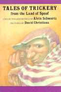 Tales of Trickery from the Land of Spoof - Schwartz, Alvin