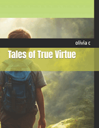 Tales of True Virtue: A Children's Book