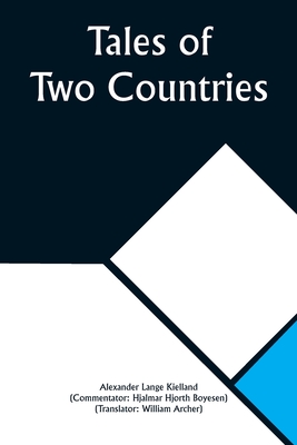 Tales of Two Countries - Kielland, Alexander Lange