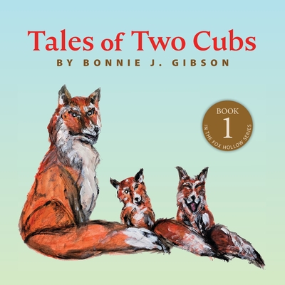 Tales of Two Cubs - Gibson, Bonnie J