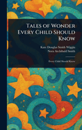 Tales of Wonder Every Child Should Know