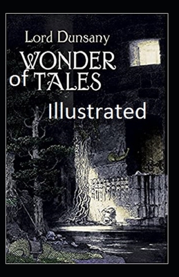 Tales of Wonder Illustrated - Dunsany, Lord