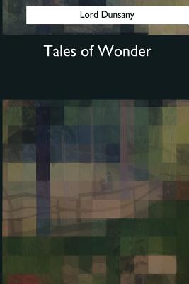 Tales of Wonder - Dunsany, Lord