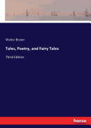 Tales, Poetry, and Fairy Tales: Third Edition