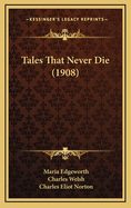 Tales That Never Die (1908)