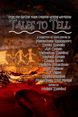 Tales to Tell - Rappaport, Menachem, and Epstein, Dovid, and Cohen, Ari