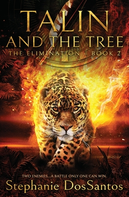 Talin and the Tree: The Elimination - Book 2 - Dossantos, Stephanie