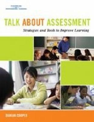 Talk About Assessment (Elementary): Strategies and Tools to Improve Learning - Cooper, Damian