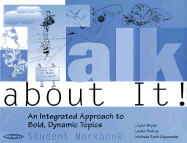 Talk about It!: An Integrated Approach to Bold, Dynamic Topics - Bryan, Joyce Idol, and Bishop, Leslie J, and Sayavedra, Melinda Lee Roth