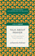 Talk about Prayer: An Ethnographic Commentary