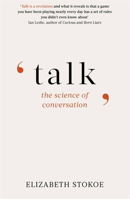 Talk: The Science of Conversation - Stokoe, Elizabeth