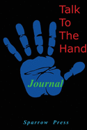 Talk to the Hand: Journal