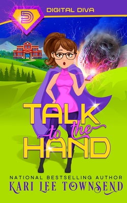 Talk to the Hand - Townsend, Kari Lee