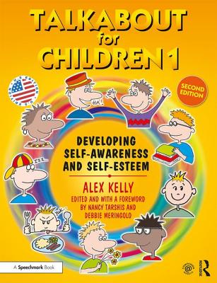 Talkabout for Children 1: Developing Self-Awareness and Self-Esteem (Us Edition) - Kelly, Alex