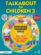 Talkabout for Children 3: Developing Friendship Skills