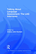 Talking About Language Assessment: The LAQ Interviews