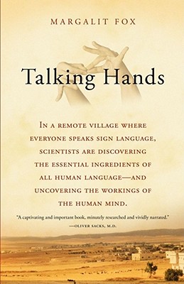 Talking Hands: What Sign Language Reveals about the Mind - Fox, Margalit