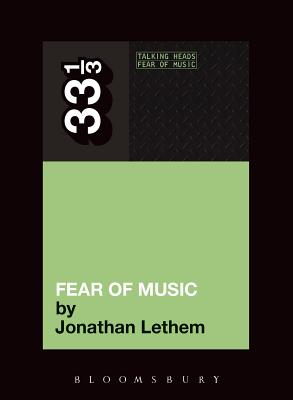 Talking Heads' Fear of Music - Lethem, Jonathan