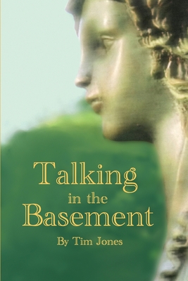 Talking in the Basement: A Poetry Collection by Tim Jones - Jones, Tim