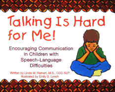 Talking Is Hard for Me!: Encouraging Communication in Children with Speech-Language Difficulties