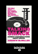 Talking Smack: Honest Conversations about Drugs