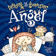 Talking to My Guardian Angel: A Kids Bedtime Story