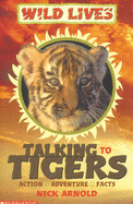 Talking to Tigers