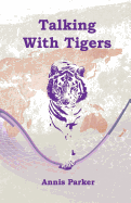 Talking with Tigers