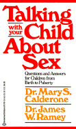 Talking with Your Child about Sex: Questions & Answers for Children from Birth to Puberty
