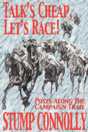 Talk's Cheap, Let's Race - Connolly, Stump