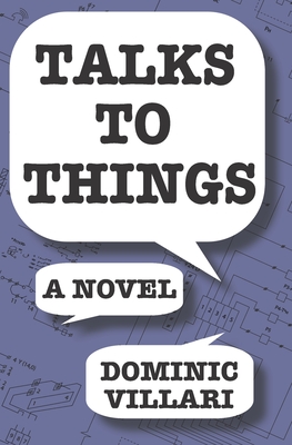 Talks to Things - Villari, Dominic Robert