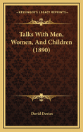 Talks with Men, Women, and Children (1890)