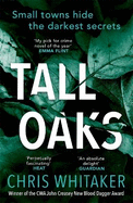 Tall Oaks: Winner of the CWA John Creasey New Blood Dagger Award