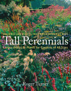Tall Perennials: Larger-Than-Life Plants for Gardens of All Sizes
