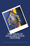 Tall Tales of an Alaska State Trooper
