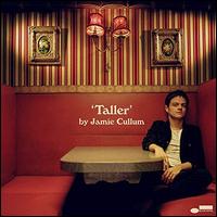 Taller [Deluxe Edition] - Jamie Cullum