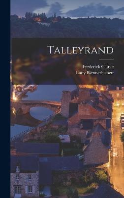 Talleyrand - Blennerhassett, Lady, and Clarke, Frederick